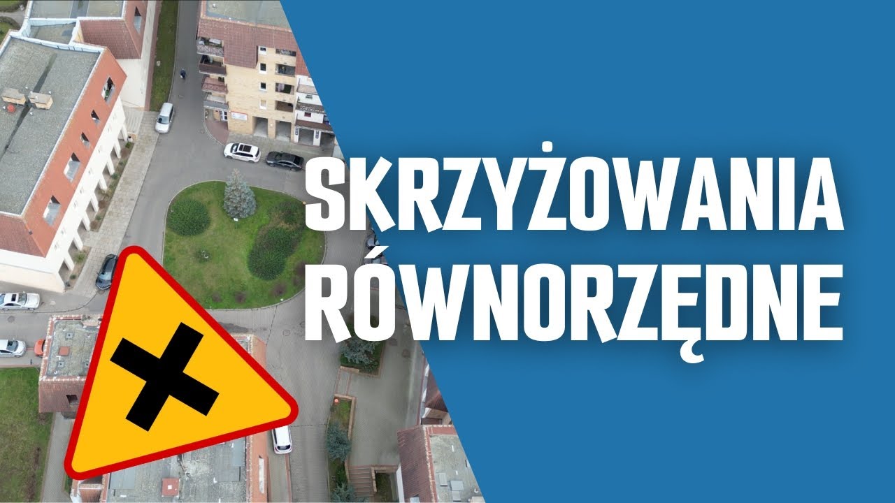 Skrzyżowania RÓWNORZĘDNE - Różne przypadki - Jak je rozpoznać? - Irokez - nauka jazdy