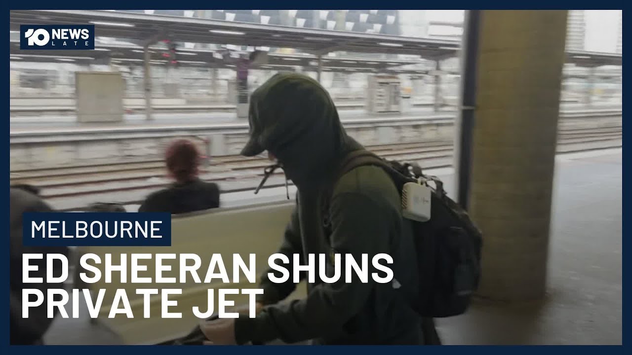 Ed Sheeran Shuns Private Jet For 11-Hour Train Trip To Melbourne | 10 News