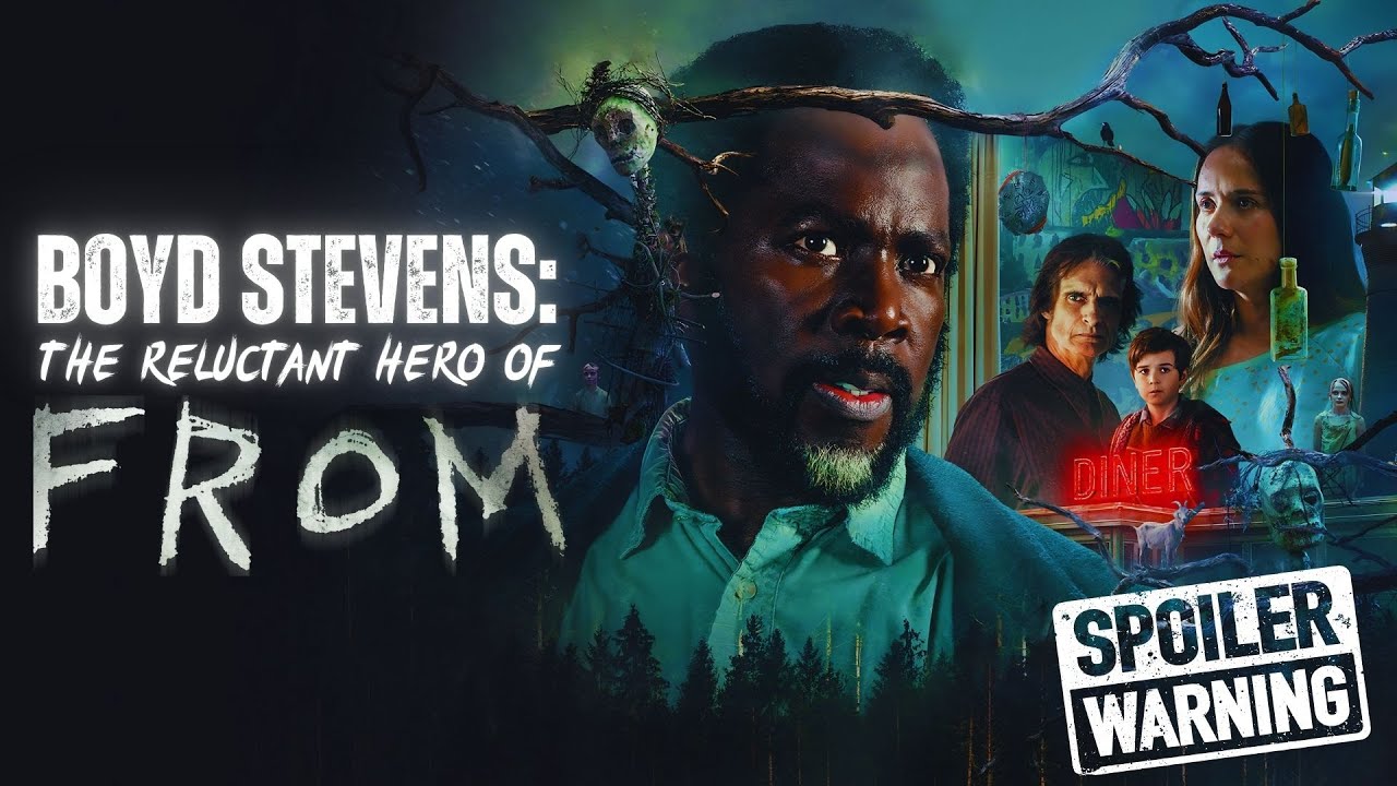 Boyd Stevens: The Reluctant Hero of FROM