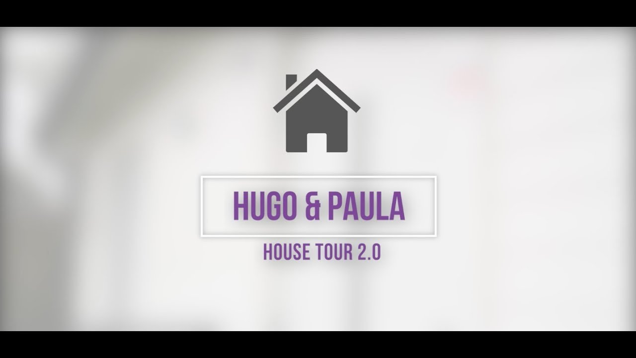 Hugo & Paula House tour - 2.0