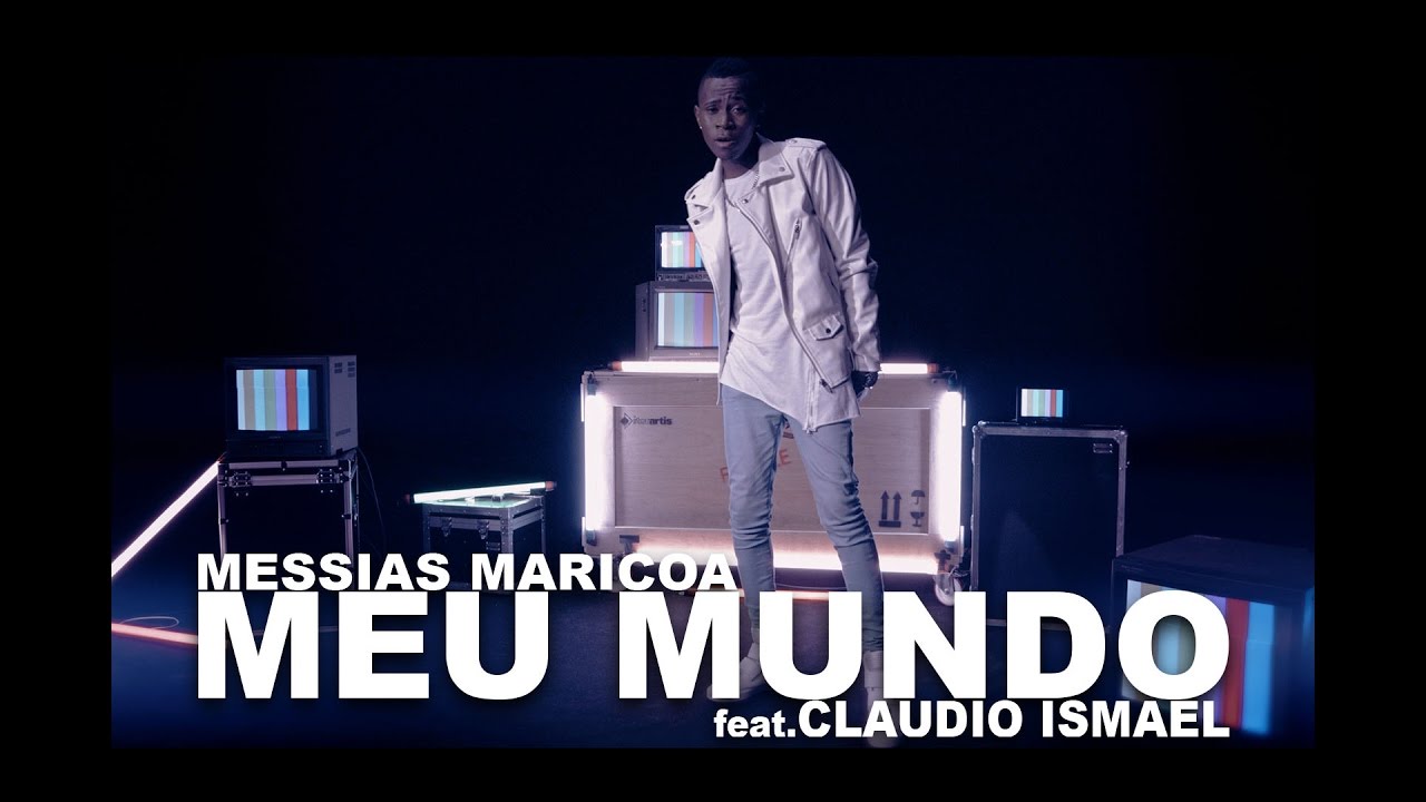Messias Maricoa feat. Claudio Ismael &ndash; Meu Mundo (Official Video 4K UHD)