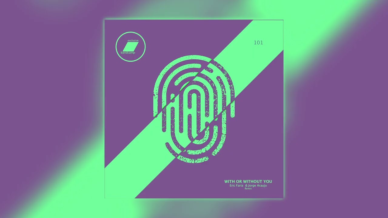 With or Without You (Eric Faria & Jorge Araujo Remix)
