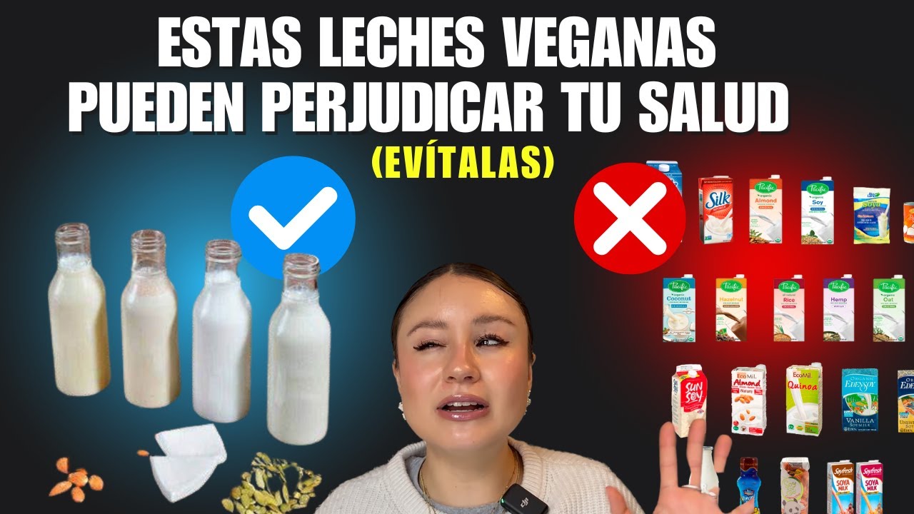 Estas Leches Veganas Pueden Perjudicar Tu Salud (Evítalas)