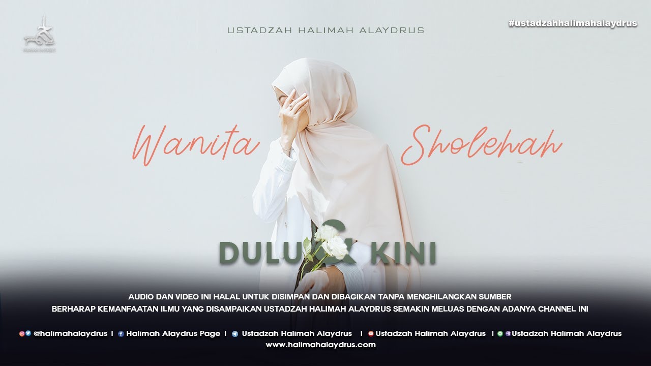 Ustadzah Halimah Alaydrus - Wanita sholehah dulu dan kini
