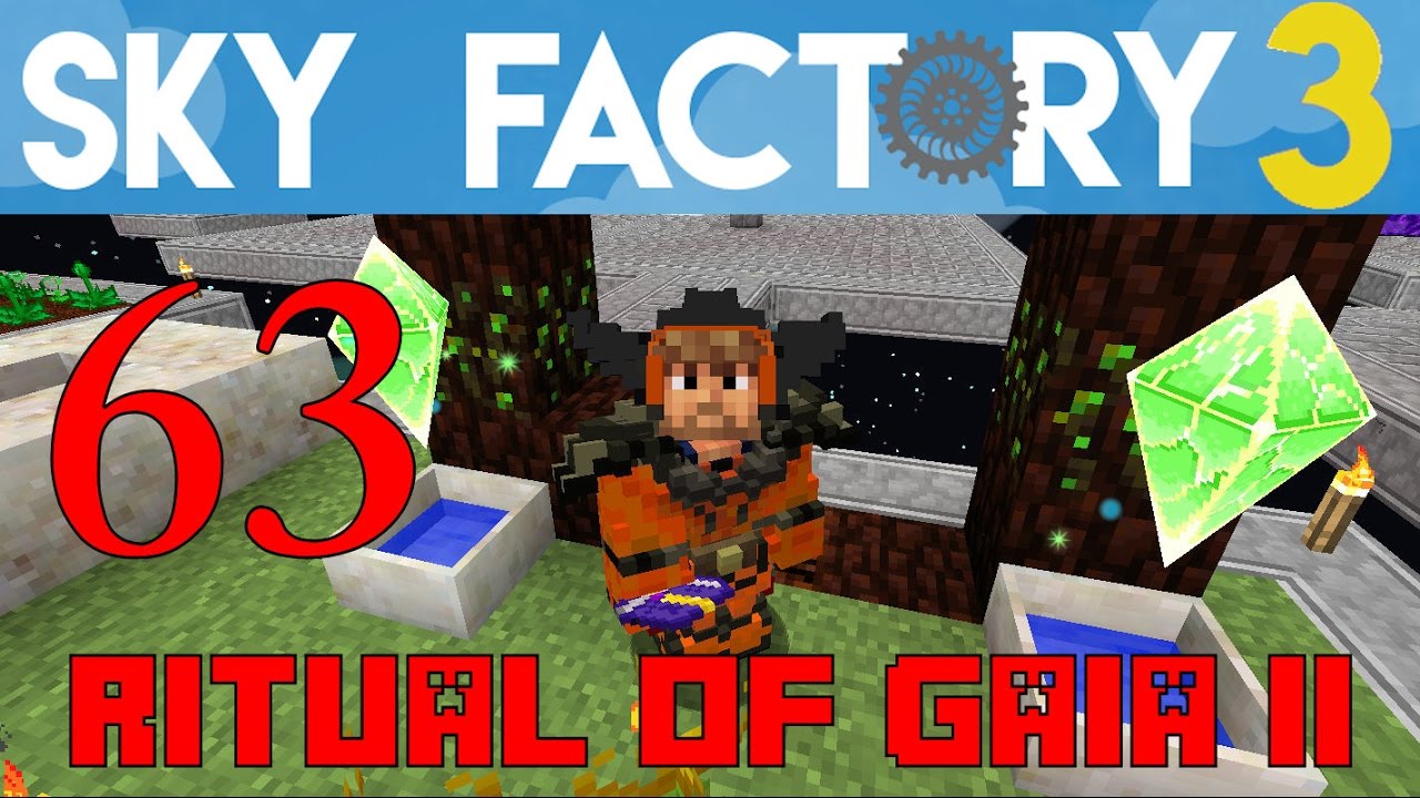 Ep 63 / Ritual of Gaia II / Sky Factory 3.0 / FTB / Minecraft / Tutorial
