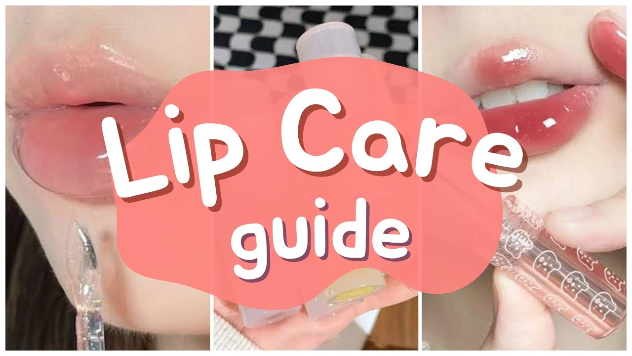 The ultimate lip care guide