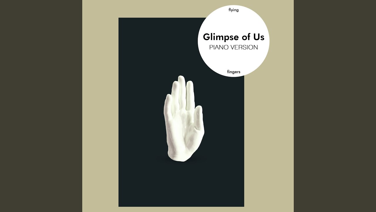 Glimpse of Us (Piano Version)