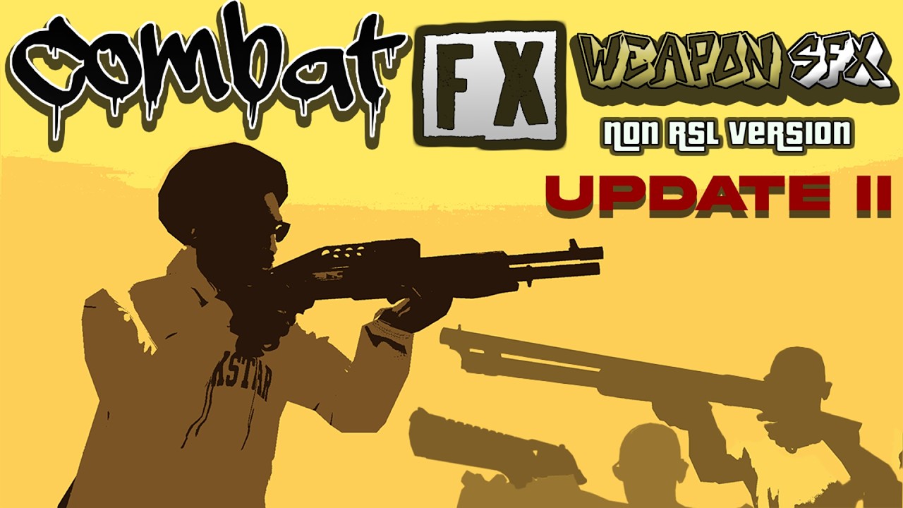 Combat FX Weapon Sounds NON RSL Version UPDATE 2 - GTA San Andreas
