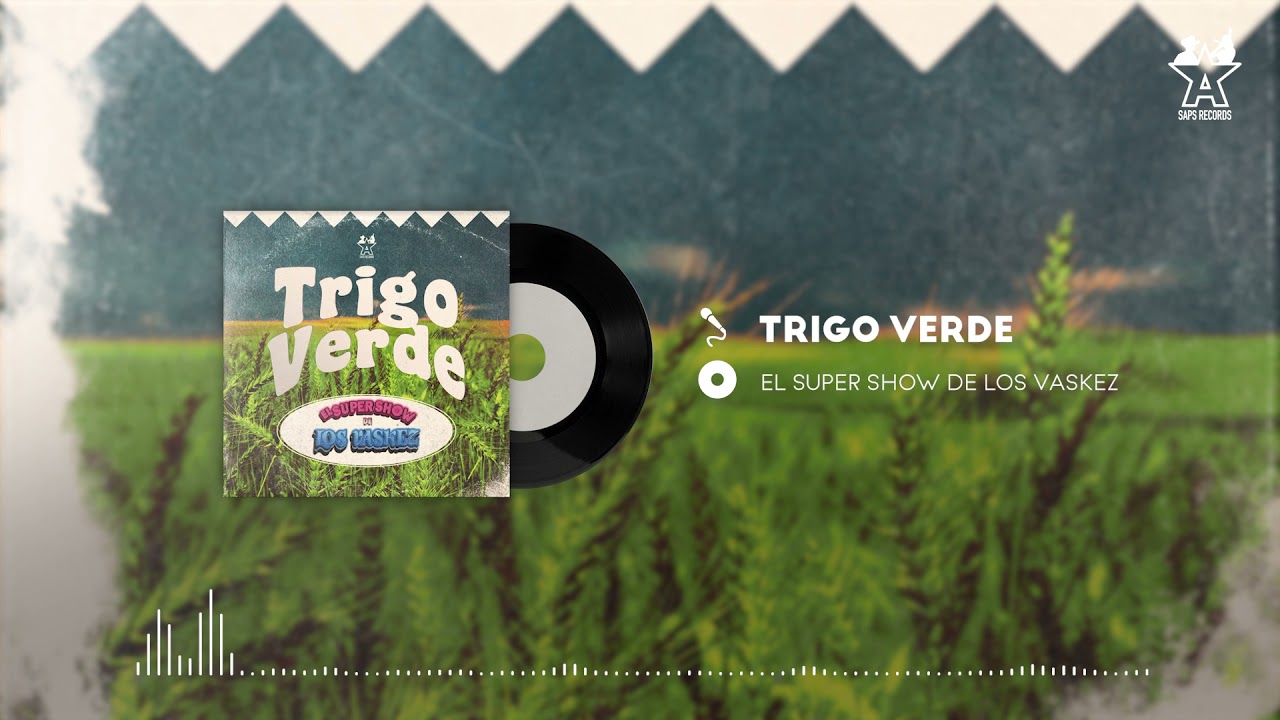 El Super Show De Los Vaskez - Trigo Verde (Audio Oficial)