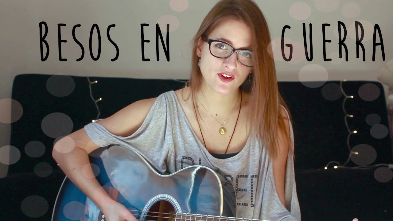 Besos en guerra - Morat y Juanes (cover by Paula Serrano)
