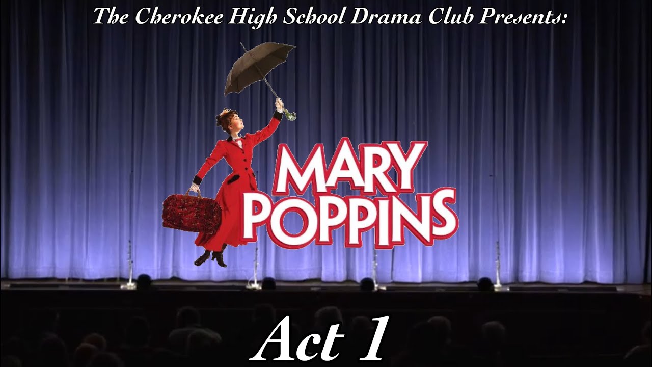 Mary Poppins | CHS Drama Club | Spring 2024 (Act 1)