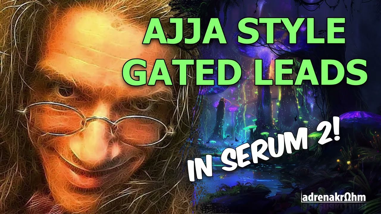 Ajja Style Gated Leads in Serum 2