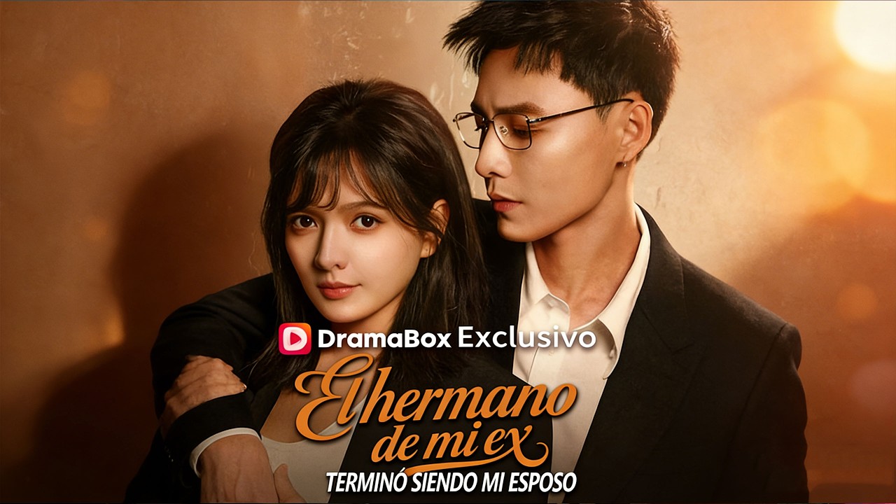 💍🔥El hermano de mi ex terminó siendo mi esposo #ElHermanoDeMiEx #RomanceProhibido #CDrama