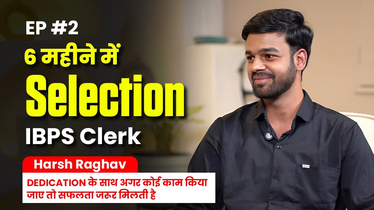 6 Months Strategy for IBPS Clerk 🔥 Harsh Raghav Success Story | Chronicle Talks | Ankush Lamba