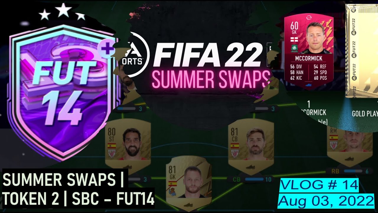 Summer Swaps Token2 SBC - FUT14 {in less than 3 mins} - FIFA22 [Vlog#14 | Aug 03, 2022]