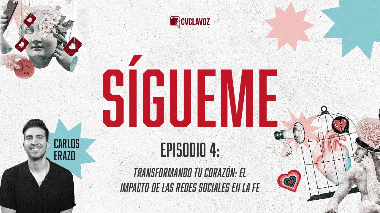 ¿Las redes sociales transforman tu corazón? | «Sígueme», con Carlos Erazo (E4)