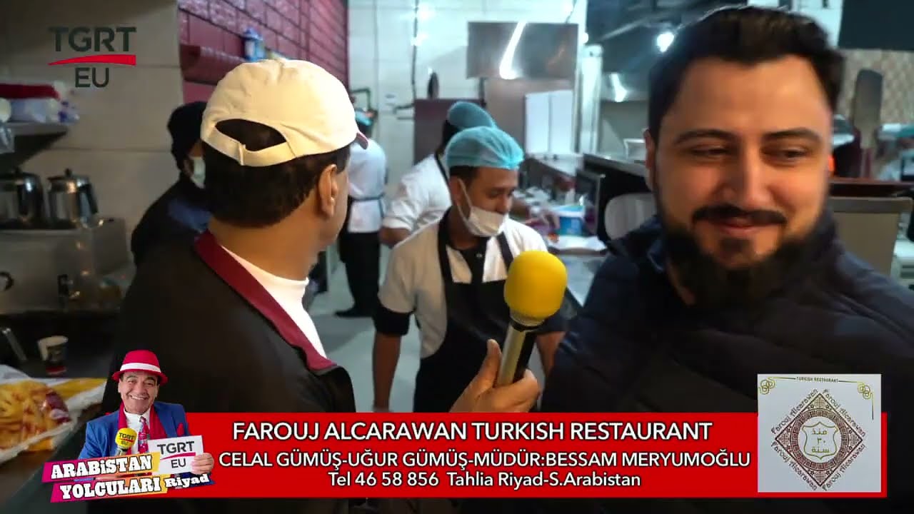 Arabistan Yolcuları (Riyad) Farouj Alcarawan Turkish Restaurant CELAL GÜMÜŞ - UĞUR GÜMÜŞ