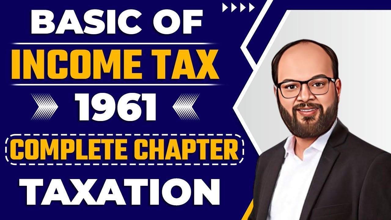 Basics of Income Tax 1961 Complete Chapter | CA Inter Taxation | Define Income Tax | Direct Tax