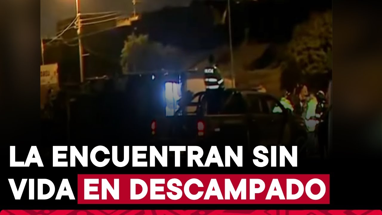 VMT: hallan muerta a menor de 12 años reportada como desaparecida