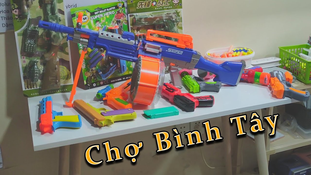 Thử Mua Súng Nerf Ở Chợ Bình Tây còn được gọi là Chợ Lớn - NTC Toys