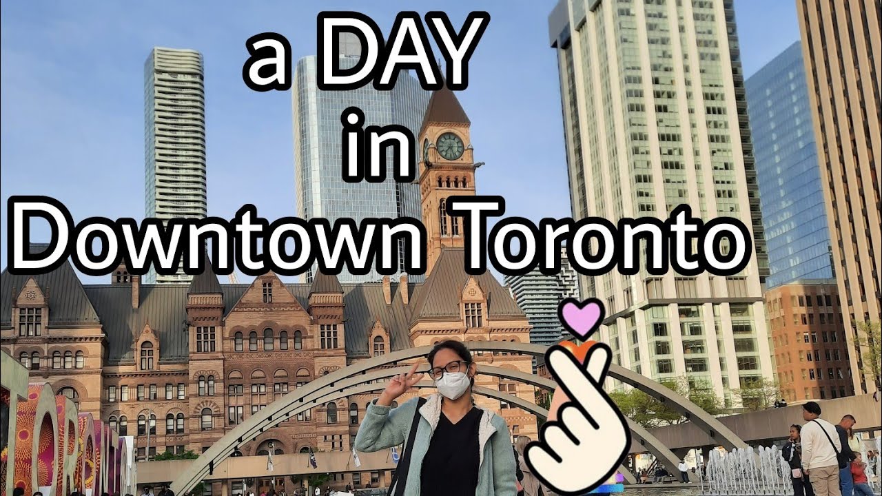A DAY IN DOWNTOWN TORONTO/INTERNATIONAL STUDENT/TORONTO OLD CITY HALL/ NATHAN PHILLIPS SQUARE