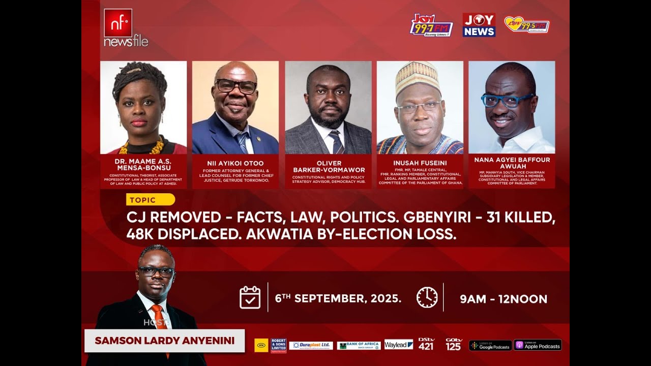 LIVE! NEWSFILE 6-9-25: CJ REMOVED; LAW OR POLITICS?, AKWATIA BY-ELECTION LOSS, GBENYIRI CONFLICT