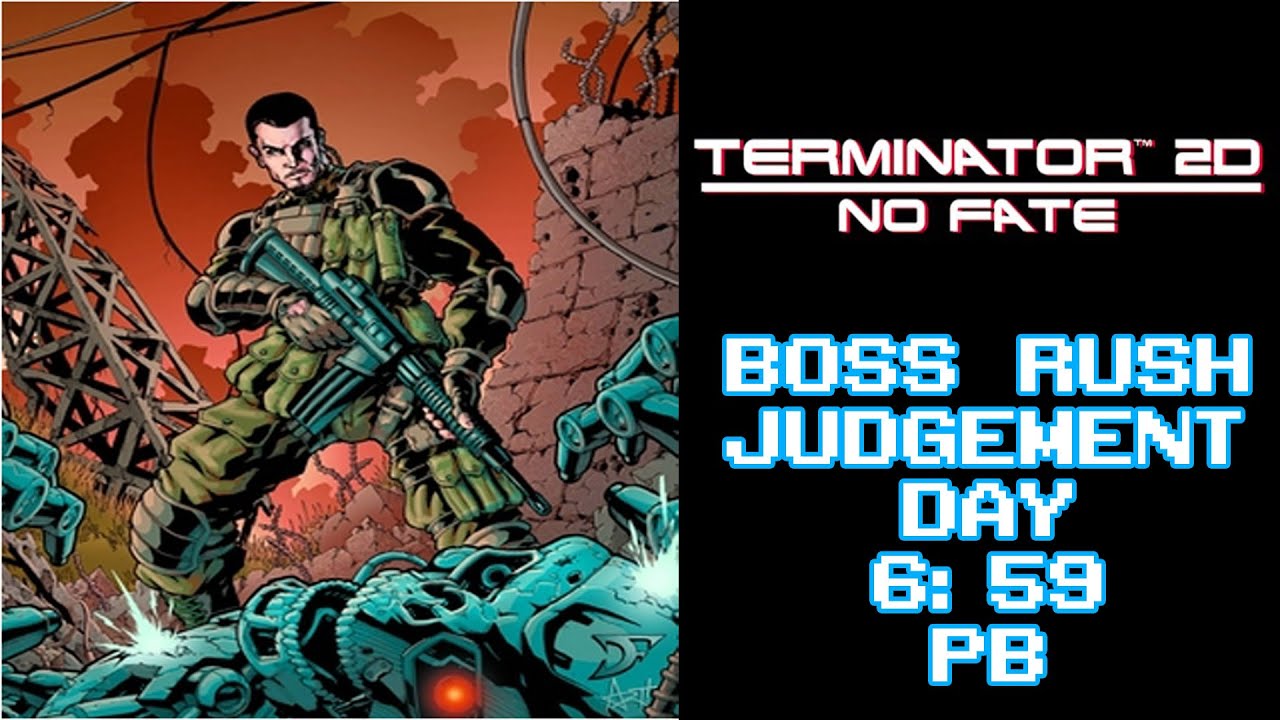 Terminator 2D No Fate - Boss Rush - Speedrun 