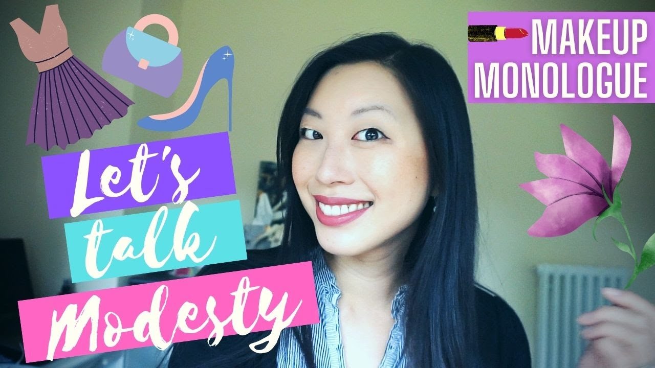 Let's Talk Modesty | Makeup Monologue #22