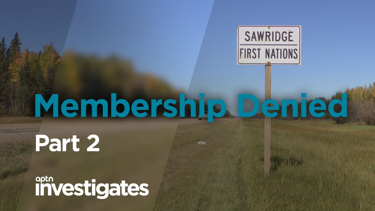 Membership Denied - Part 2 | APTN Investigates