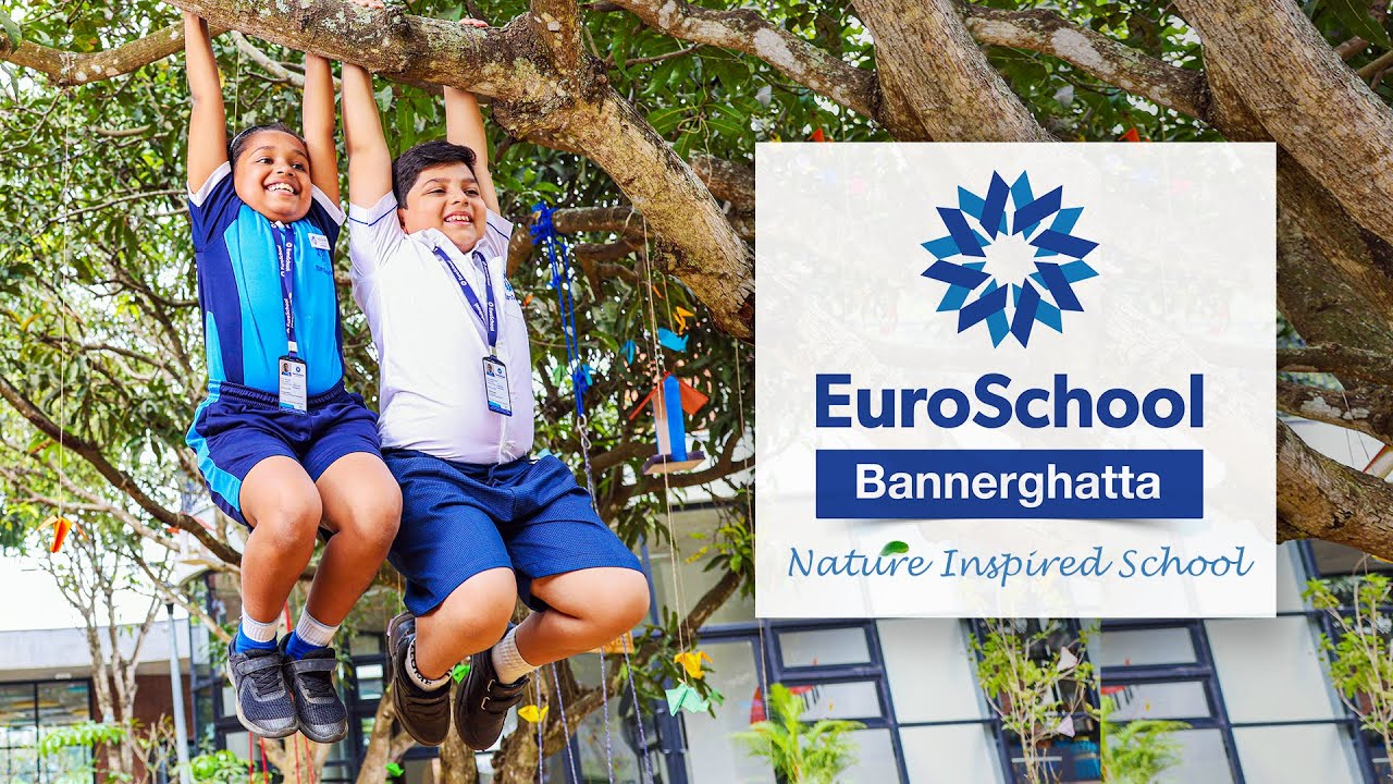 EuroSchool Bannerghatta | A School inspired by the world's best designer, Mother Nature.