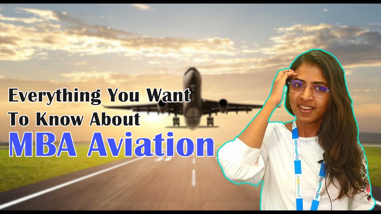 MBA in Aviation - Course Details, Eligibility, Pay Scale & List Of Best Colleges in Bangalore