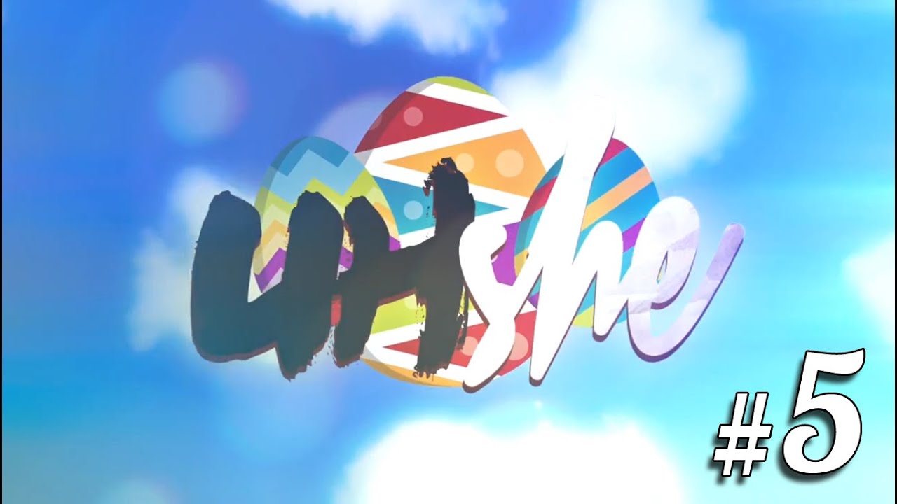 UHshe Season 4 || 5 || ENCHANTING!