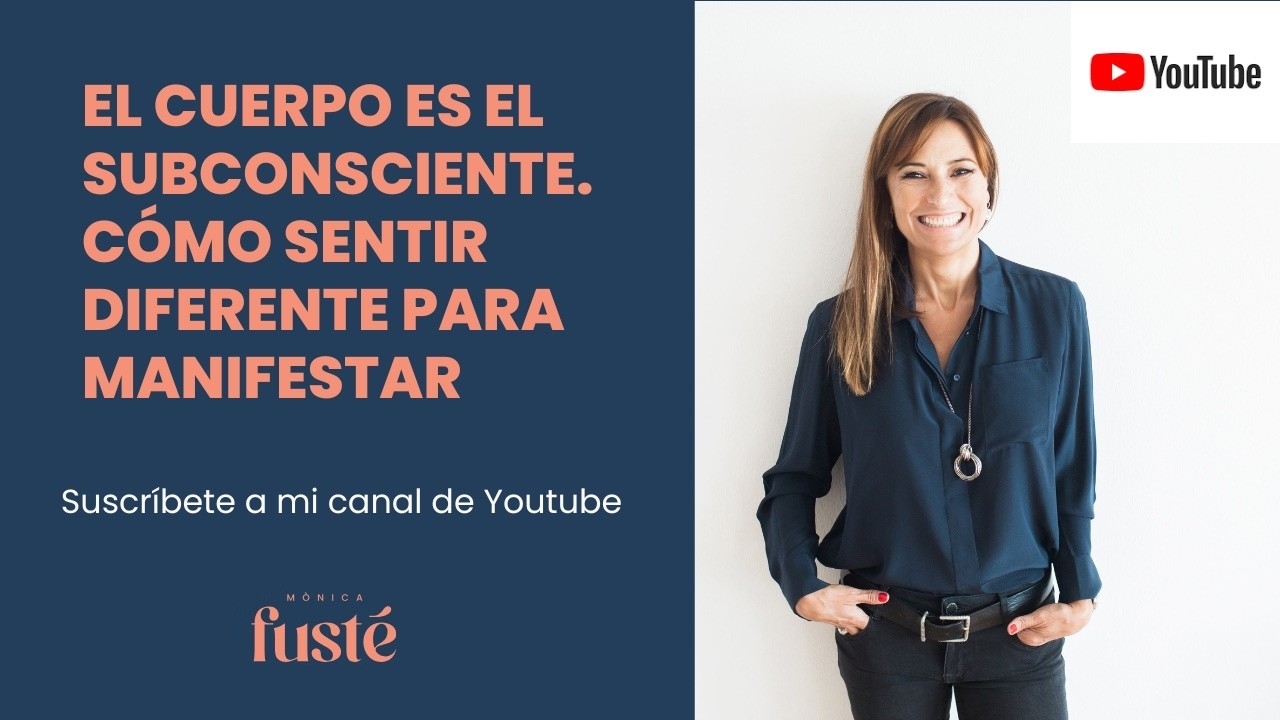 [4 pasos] El cuerpo es el subconsciente: cómo sentir diferente para manifestar.