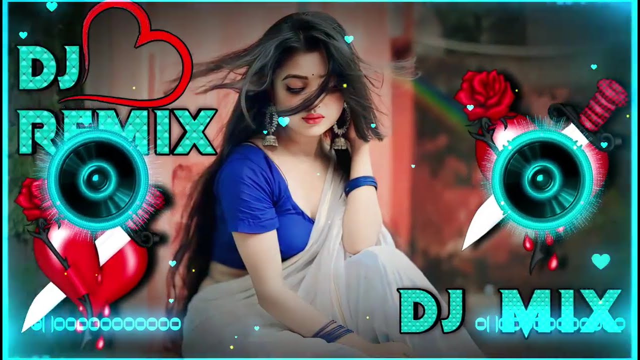 dj remix love dj remix song all dj remix song nantsop dj remix
