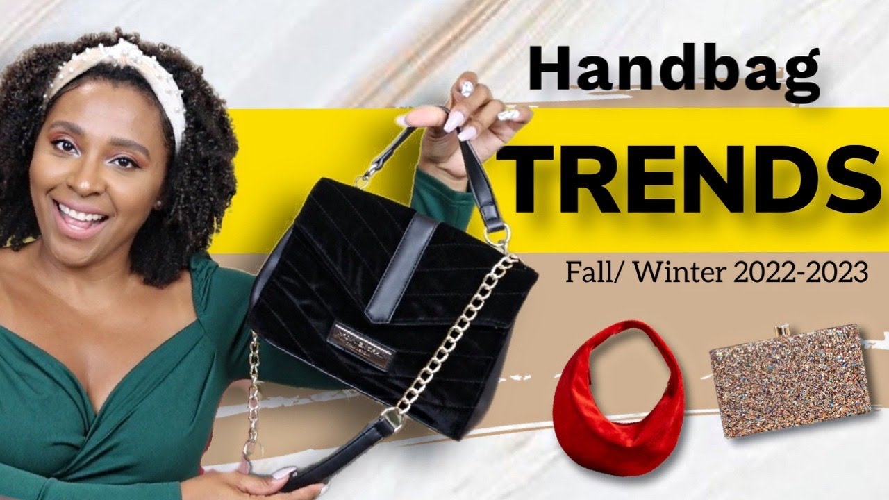 Bag Fashion TRENDS Fall Winter 2022-2023