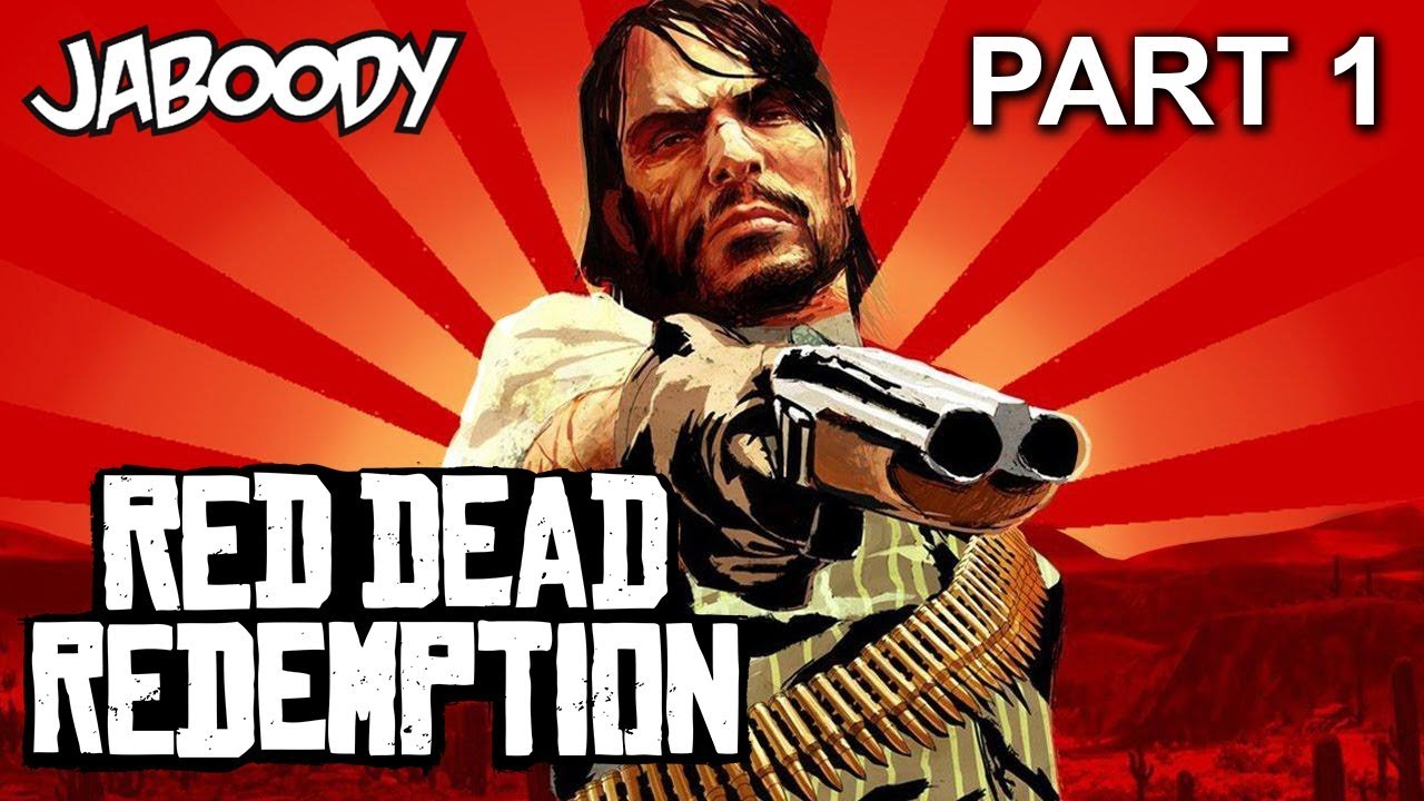 Red Dead Redemption Part 1 - The Jaboody Show