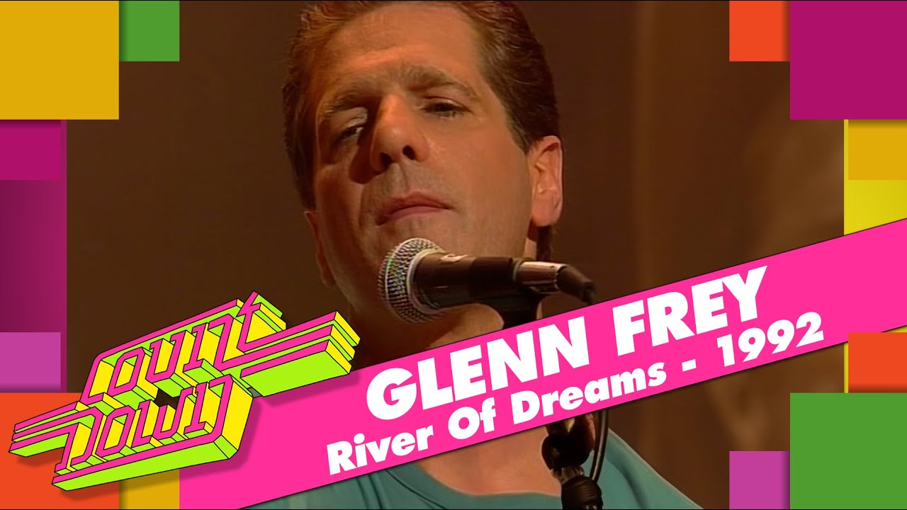 Glenn Frey (Eagles) - River Of Dreams (Countdown, 1992)