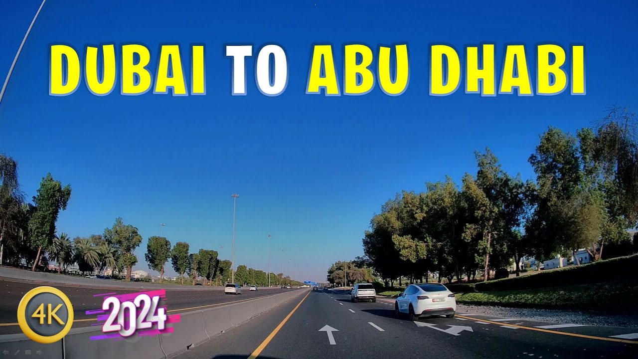 Dubai to Abu Dhabi Drive | via Sheikh Zayed Road | May 2024
