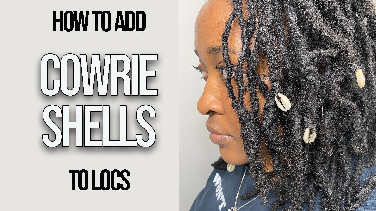 HOW TO: ADD COWRIE SHELLS TO LOCS | LOC TUTORIAL