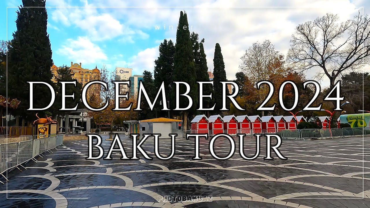 [4K] December Walking Tour in Baku/ 2024