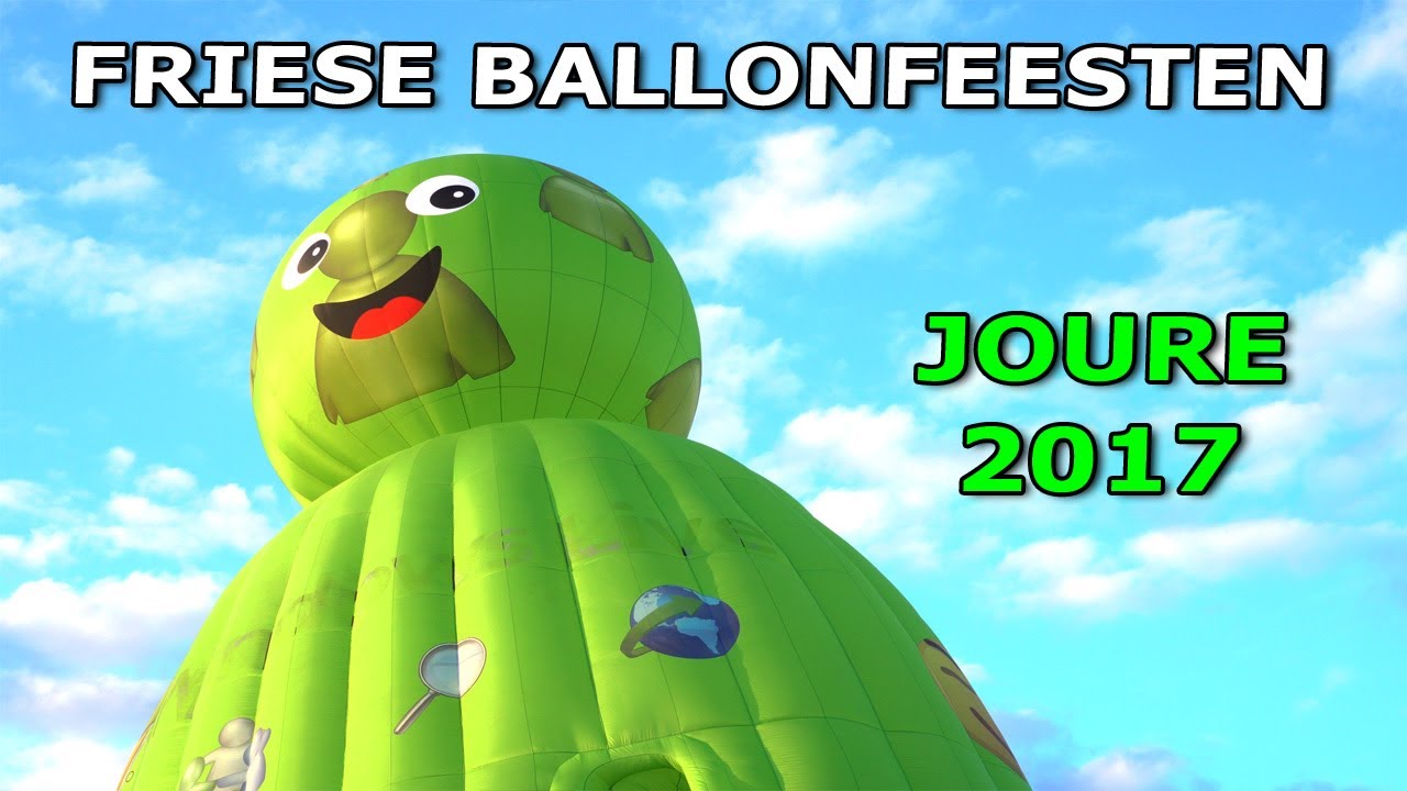 Friese ballonfeesten - Joure 2017