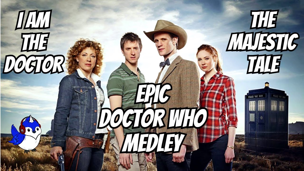 I am the (Majestic) Doctor - Epic Doctor Who Medley