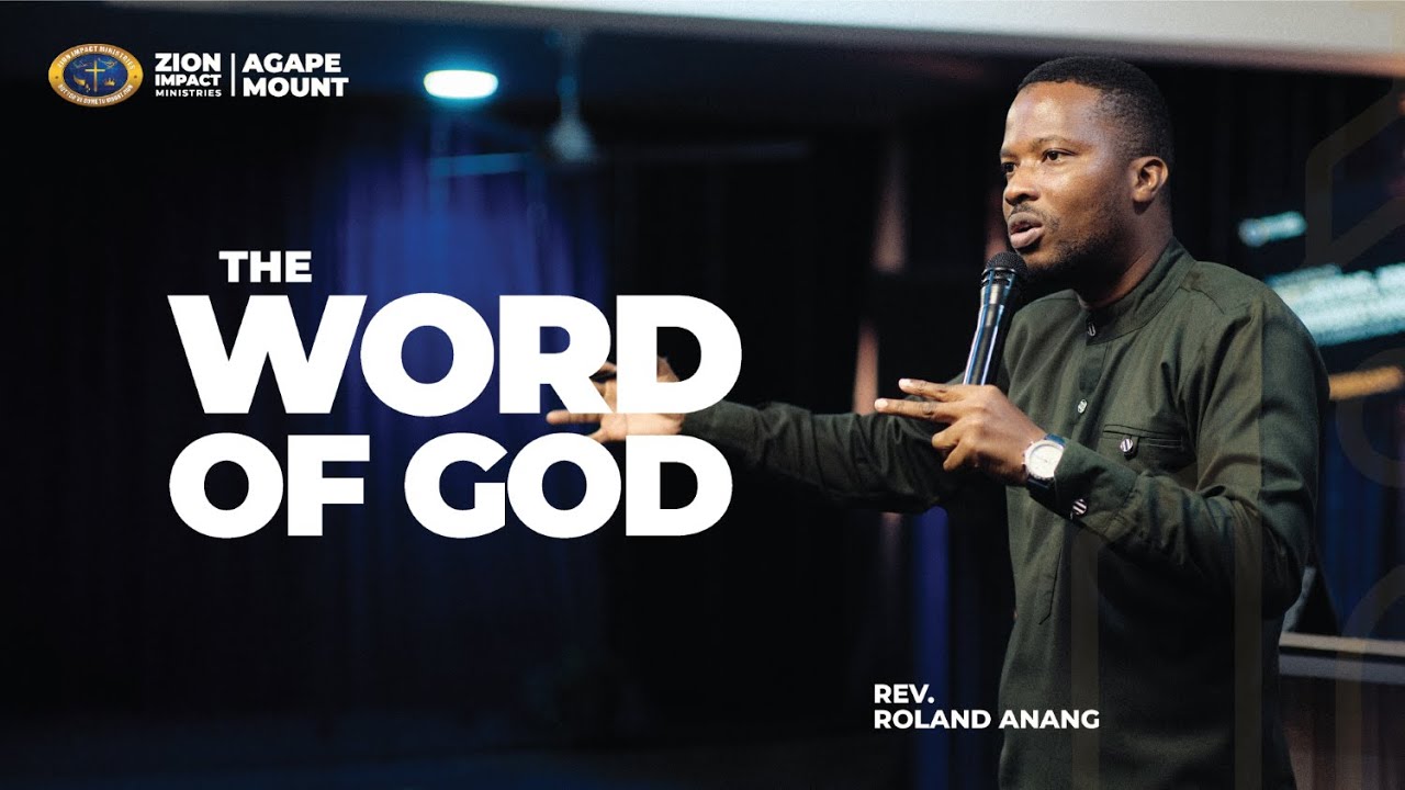 The Word of God - Rev. Roland Anang