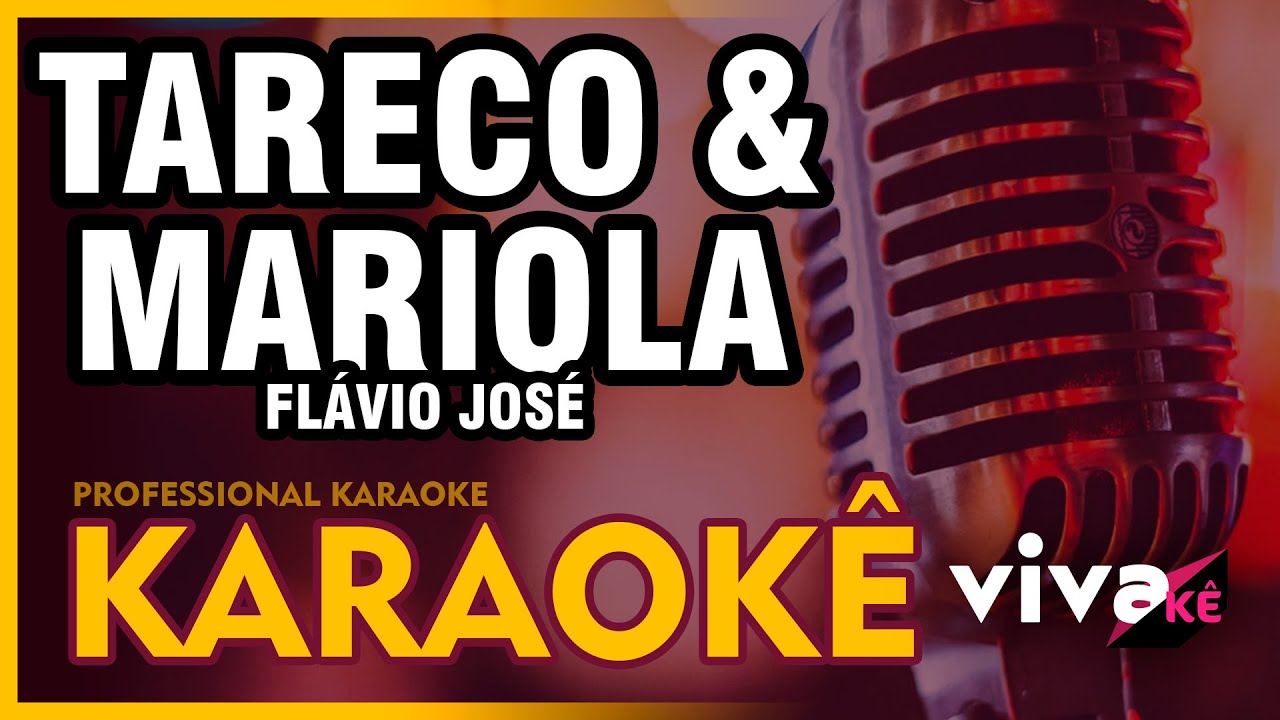 KARAOKÊ - Tareco e Mariola - Flávio José 🎤