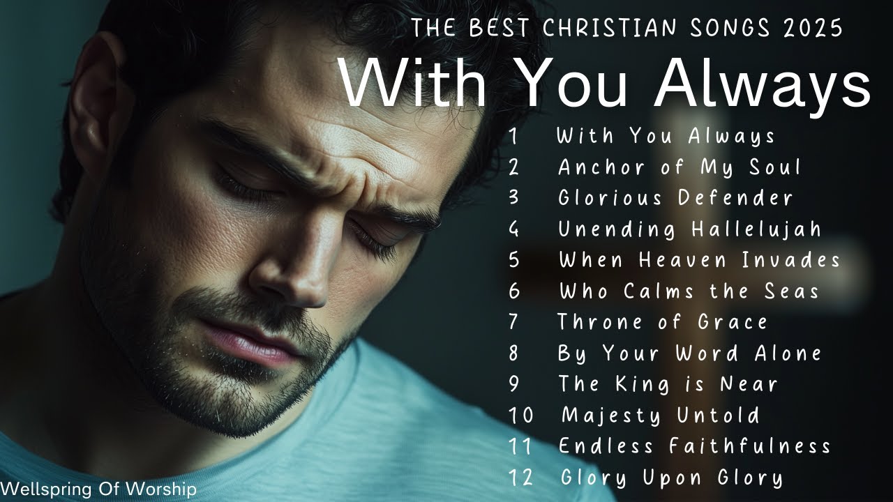 THE BEST Christian Songs 2025 | Prises to Heal Your Soul