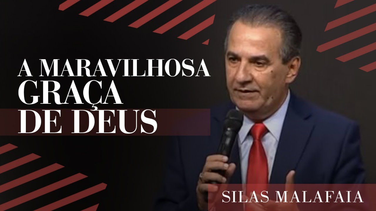 Pastor Silas Malafaia - A Maravilhosa Graça de Deus