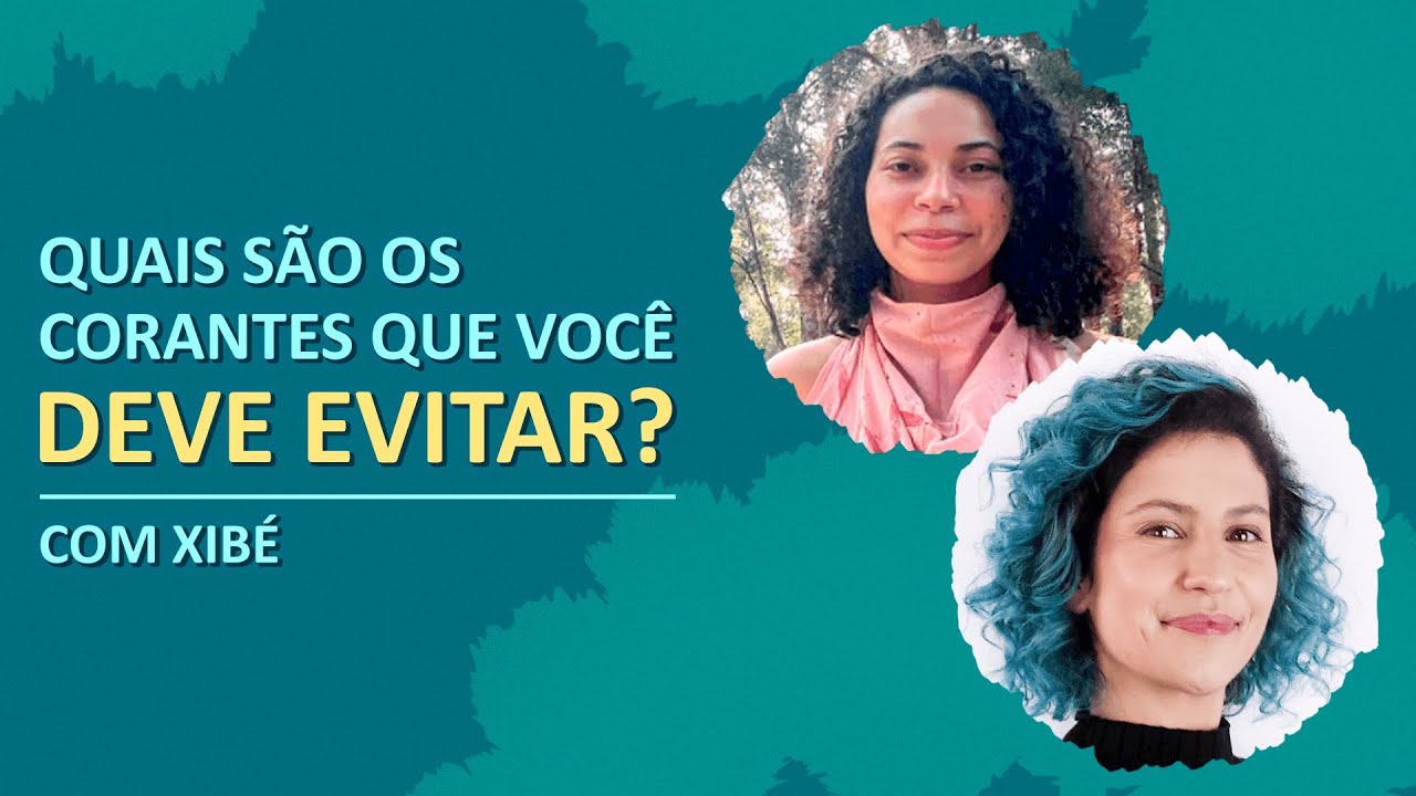 Quais são os CORANTES que você deve evitar?