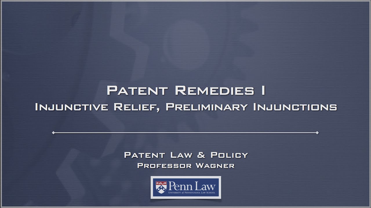 Lecture 23 - Patent Remedies 1