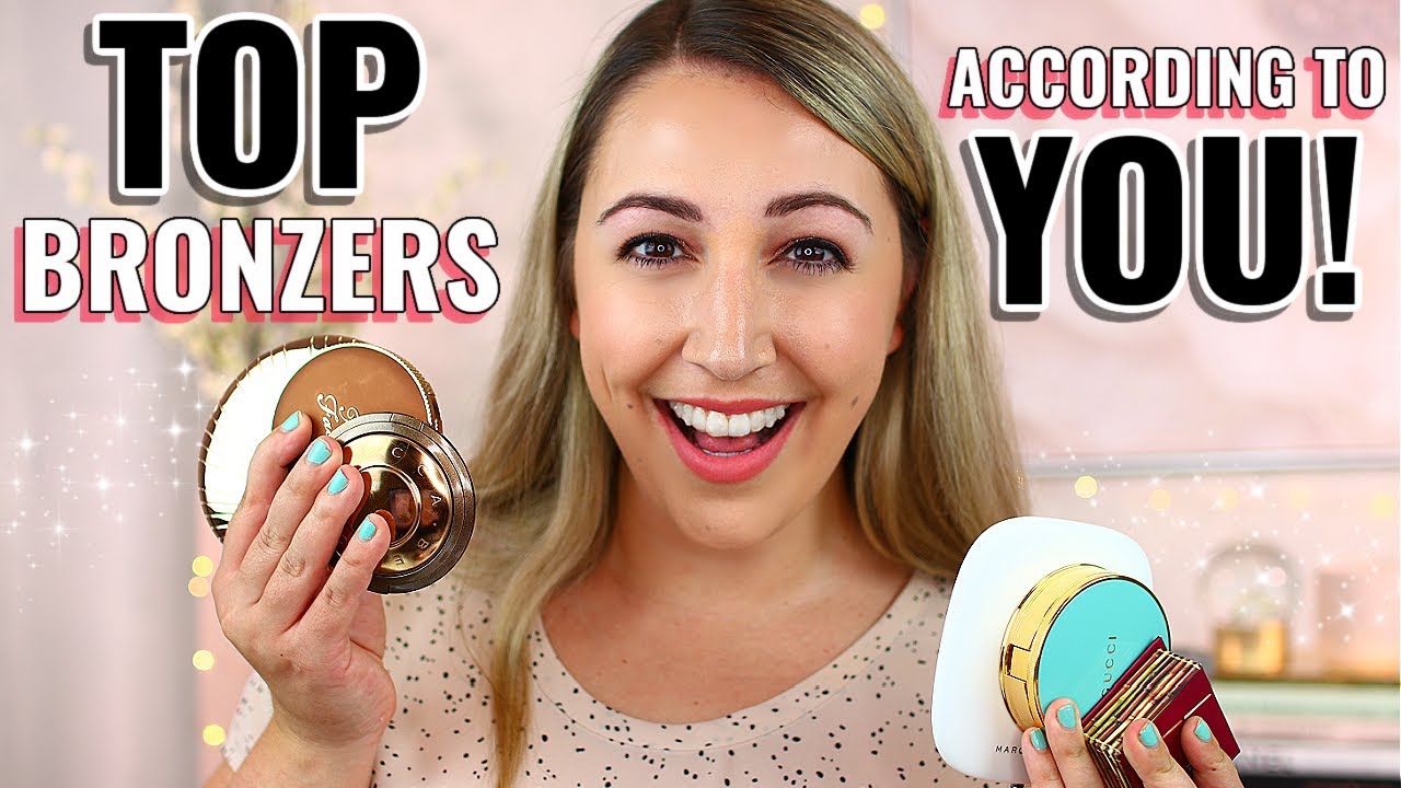 TOP 10 Bronzers of ALL TIME.. According To YOU!