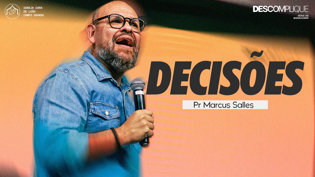 Decisões • Pr Marcus Salles // 01/03/2026 // Série de Mensagens 